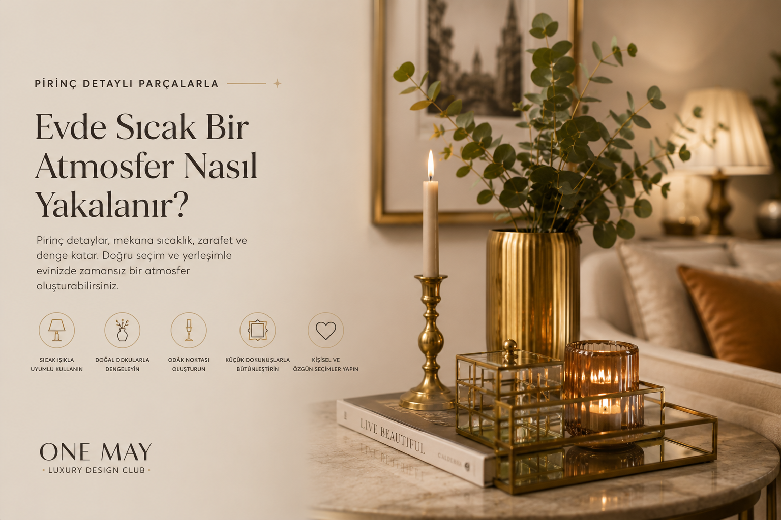 Pirinç detaylı parçalarla evde sıcak bir atmosfer nasıl yakalanır?