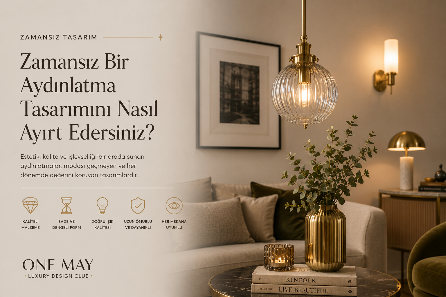 Zamansız bir aydınlatma tasarımını nasıl ayırt edersiniz?
