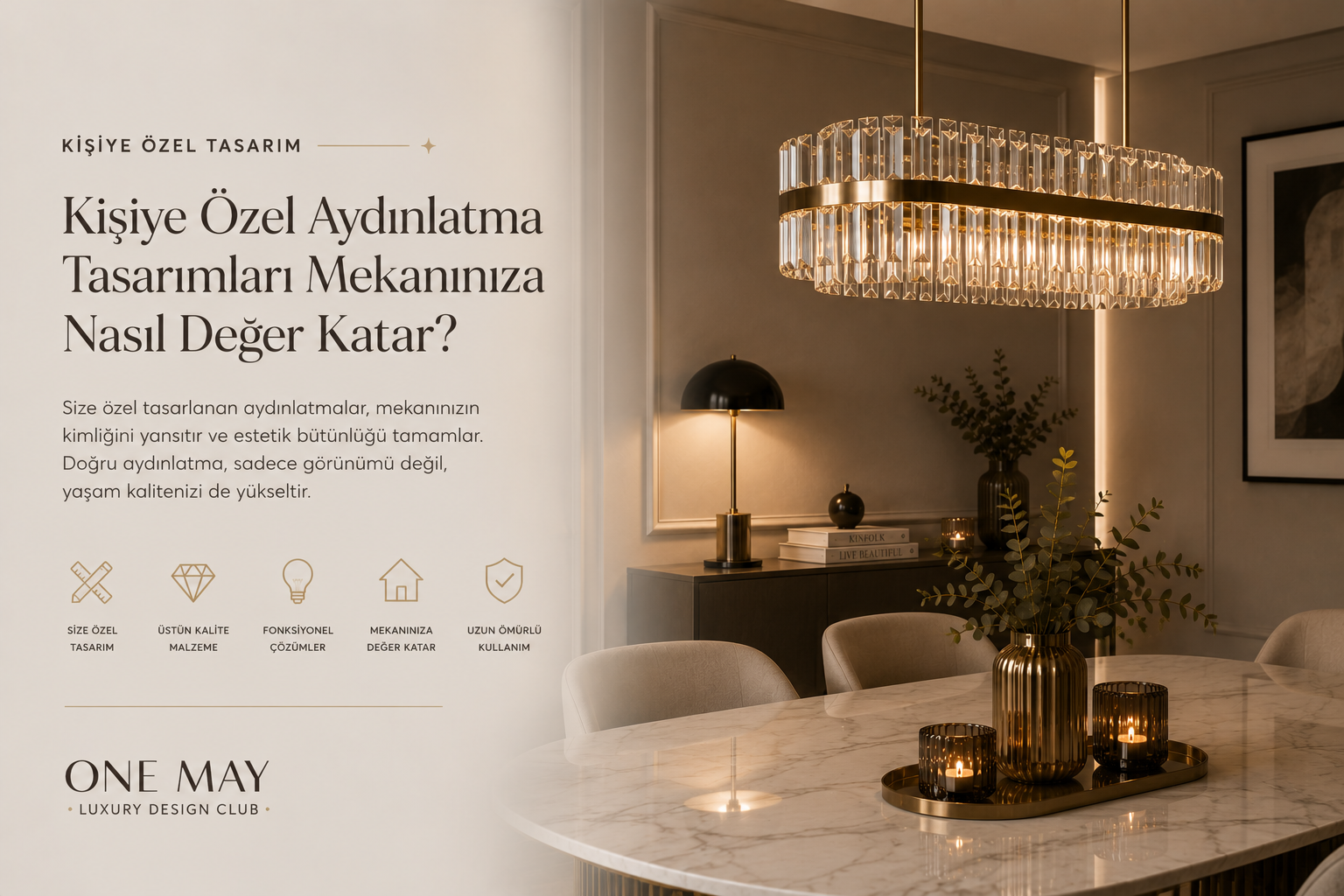 Kişiye özel aydınlatma tasarımları mekanınıza nasıl değer katar?